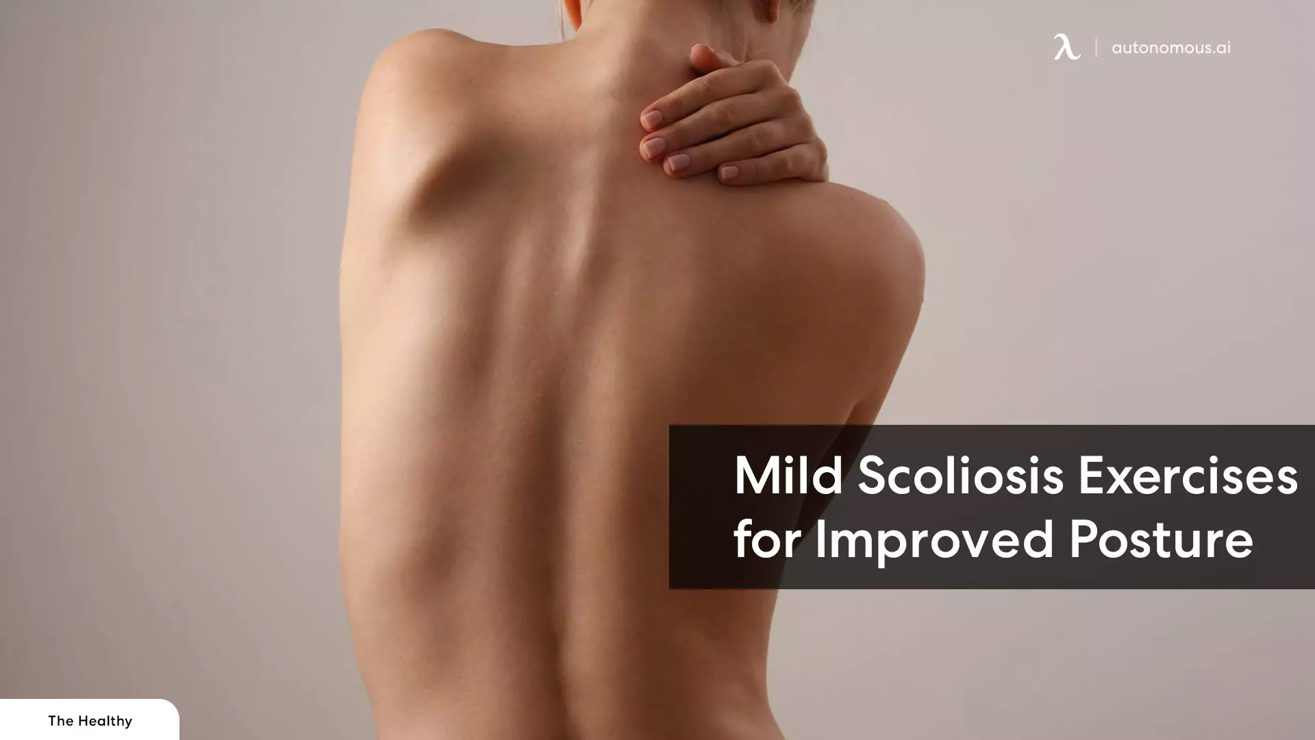 Managing Mild Scoliosis: Exercises & Techniques for Improved Spinal Health