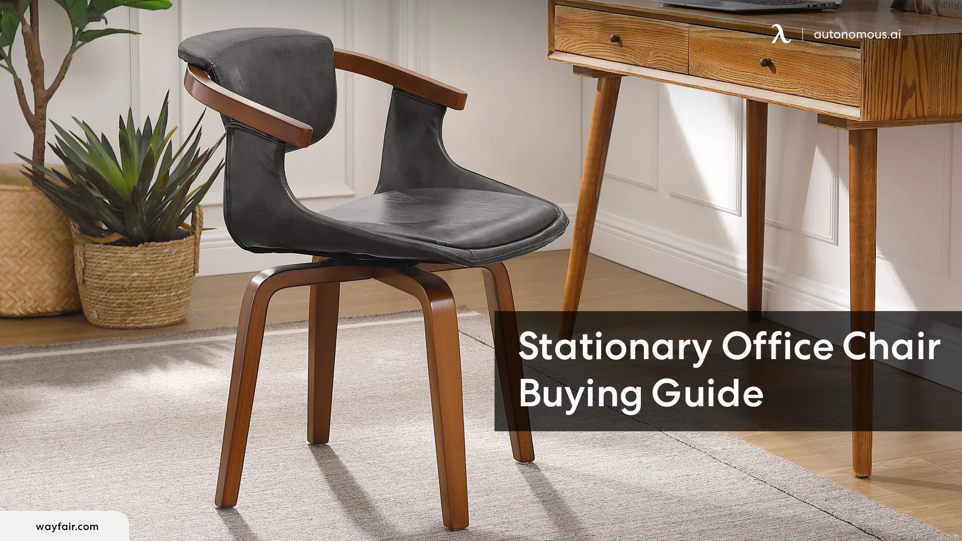 A Full Guide to Finding a Stationary Chair for Your Desk