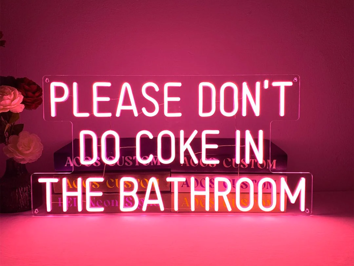 AOOS Please Don't Do Coke in The Bathroom Neon Sign