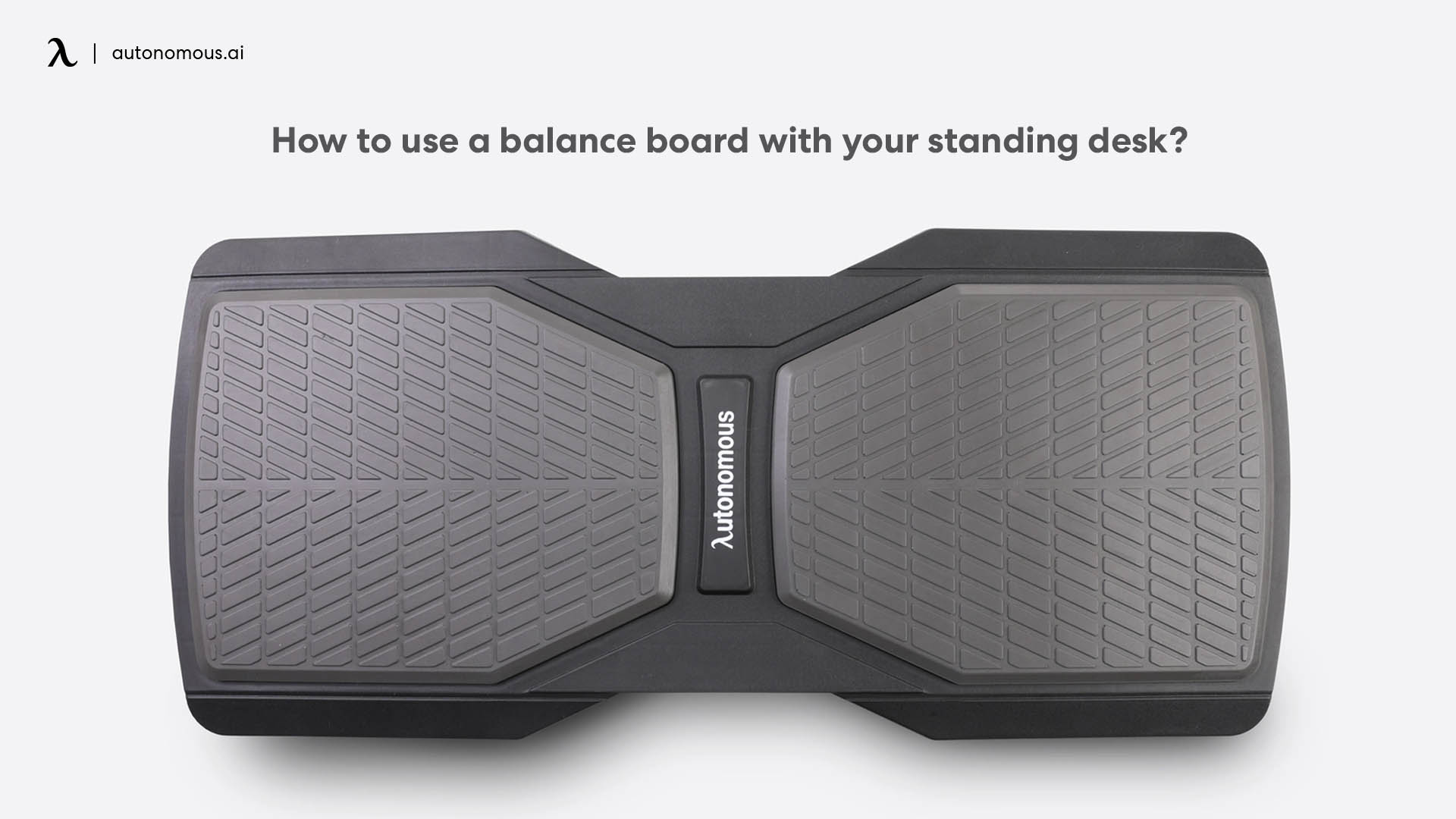 Balance Board with your Standing Desk