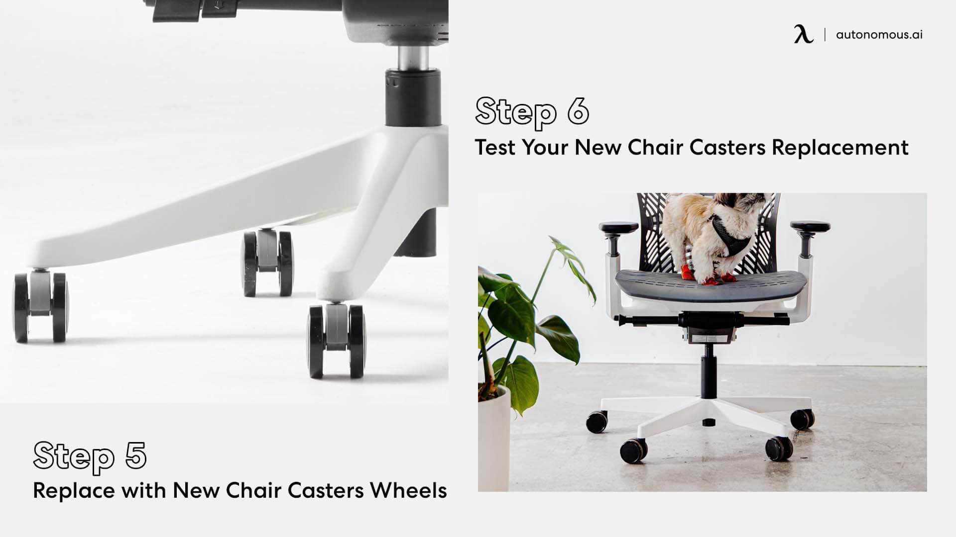 Replace with new chair casters and test