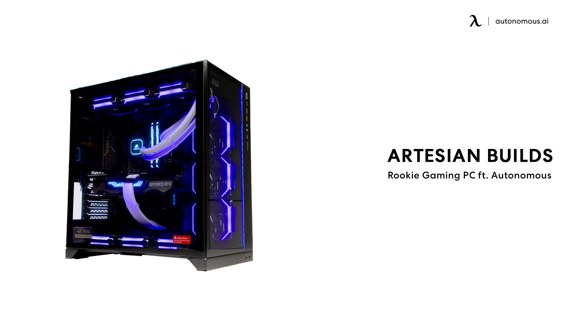 Rookie Gaming PC by Autonomous x Artesian Builds