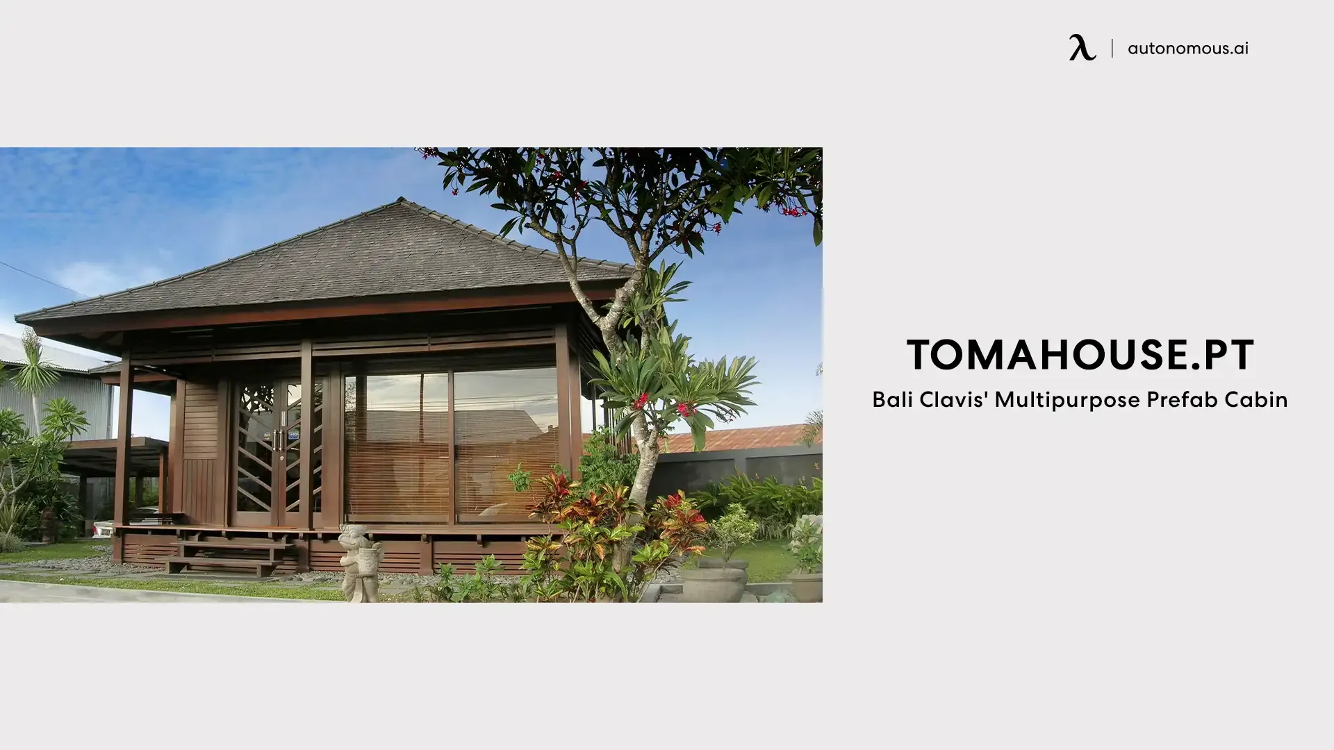 TOMAHOUSE.PT Bali Clavis' Multipurpose Prefab Cabin