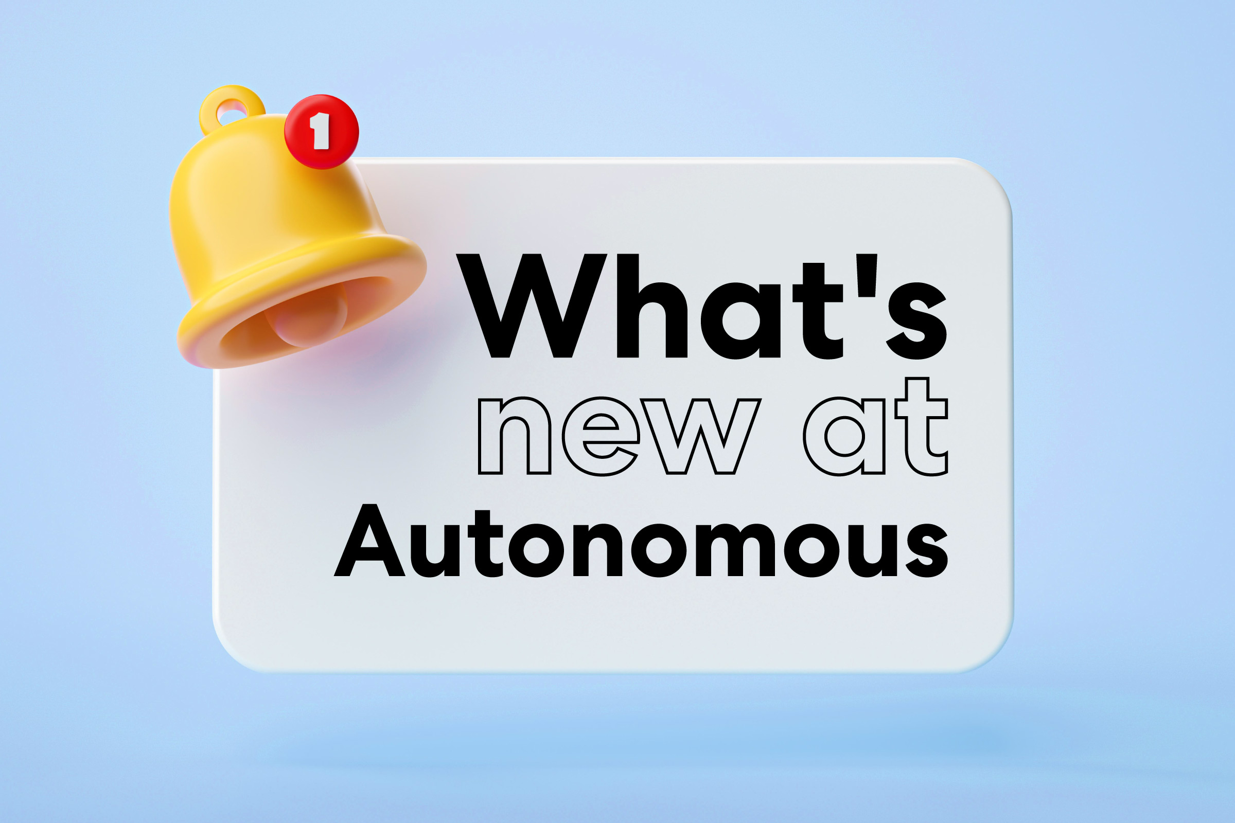 g What's NEW @ Autonomous 