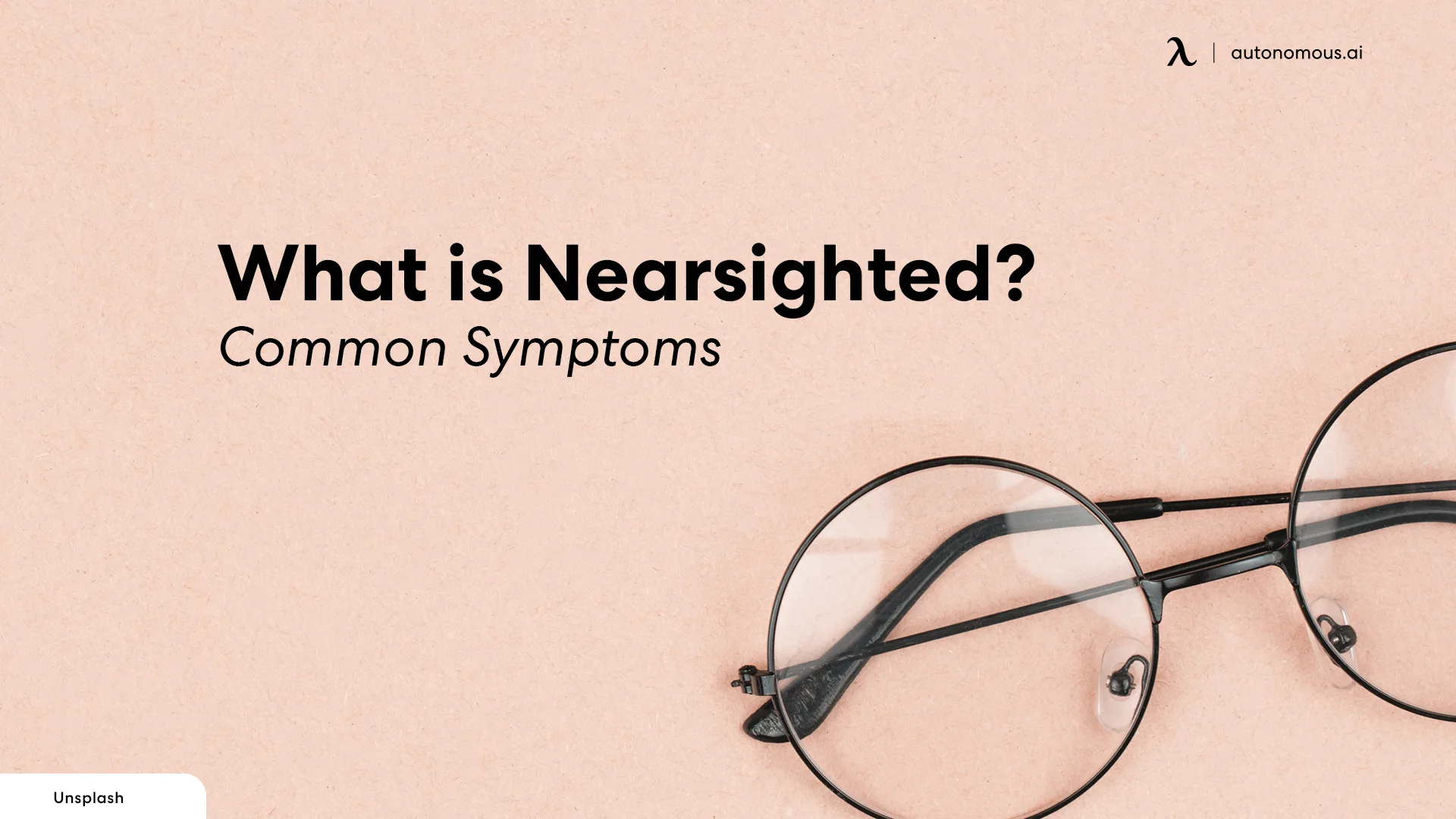 What is Nearsighted? Common Symptoms