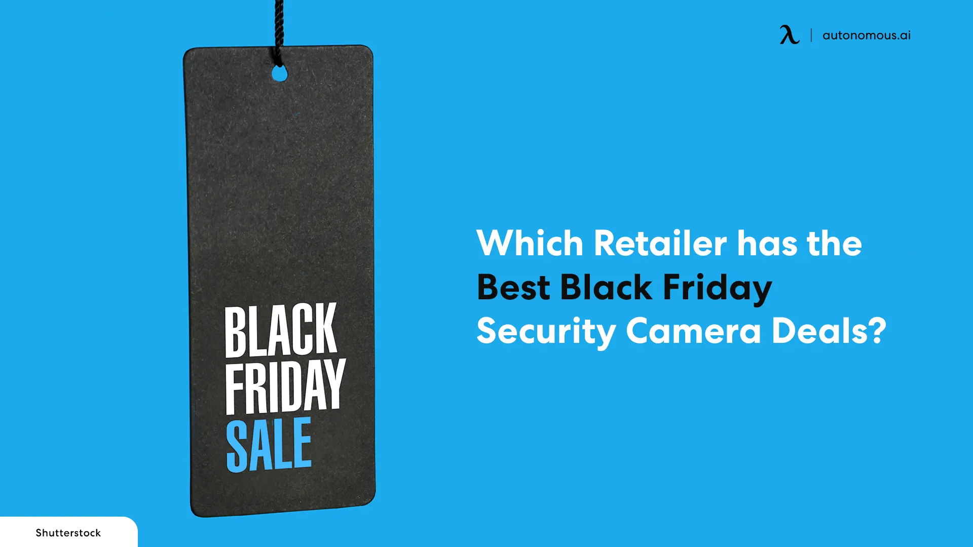 Which Retailer has the Best Black Friday Security Camera Deals?