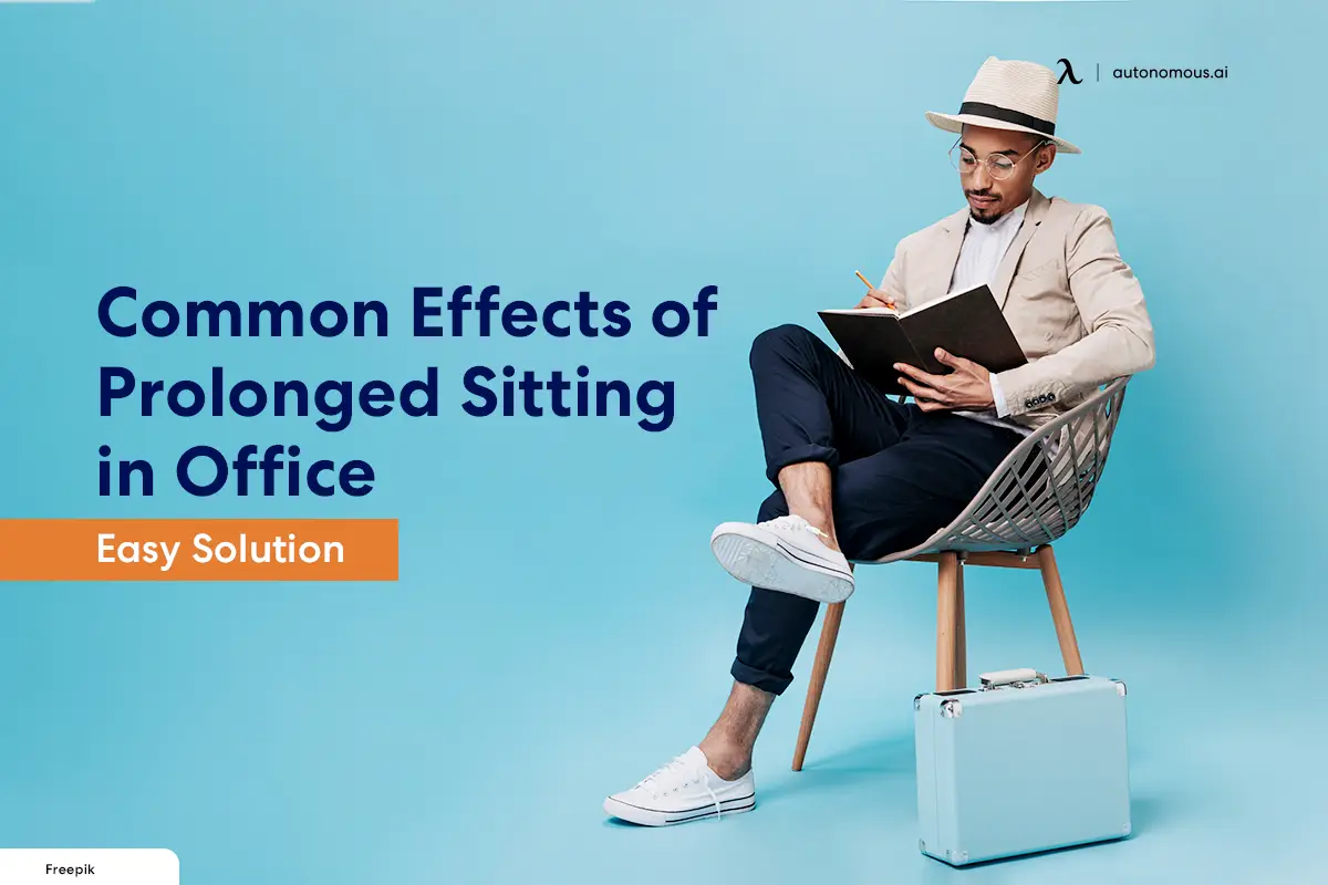 10 Common Effects of Prolonged Sitting in Office & Easy Solution