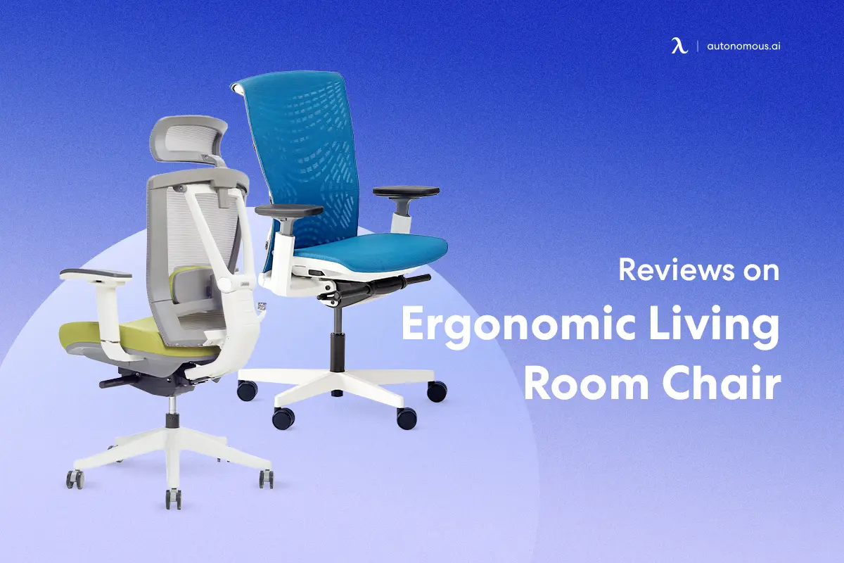 10 Reviews on Ergonomic Living Room Chair for Home