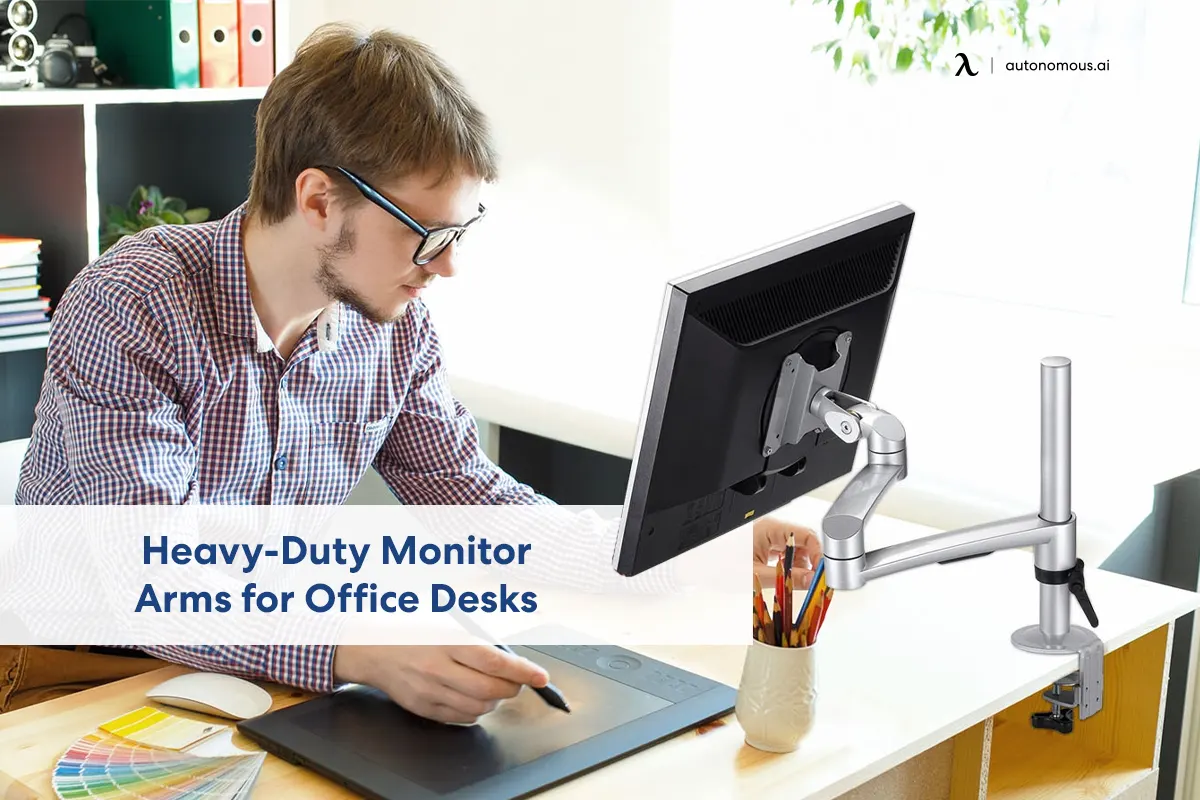 15 Best Heavy-Duty Monitor Arms for Office Desks