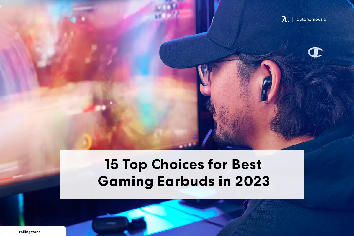 15 Top Choices for Best Gaming Earbuds in 2024