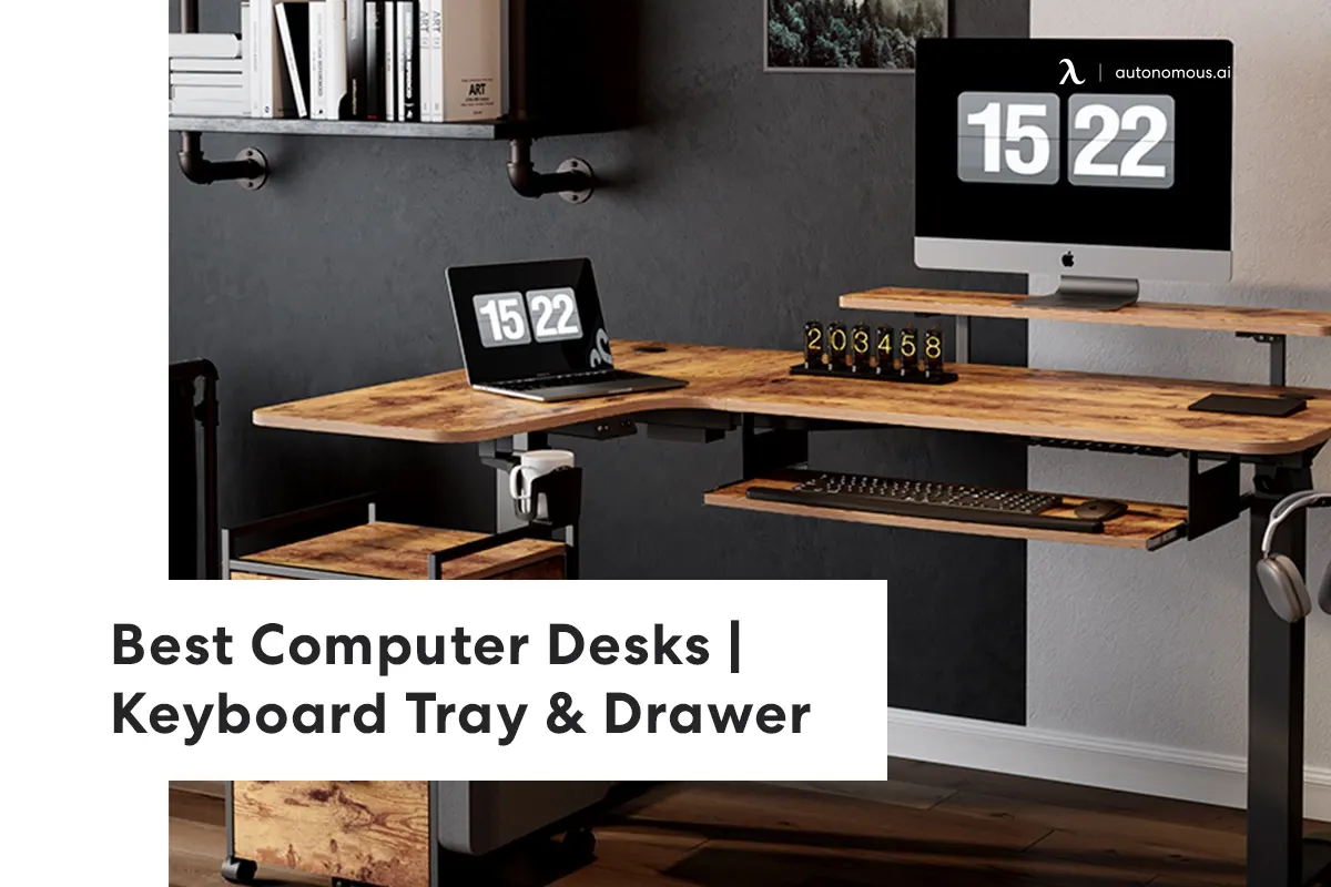 Top 20+ Computer Desks with Keyboard Tray and Drawers 2023