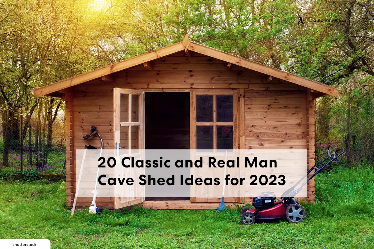 20 Classic and Real Man Cave Shed Ideas for 2023