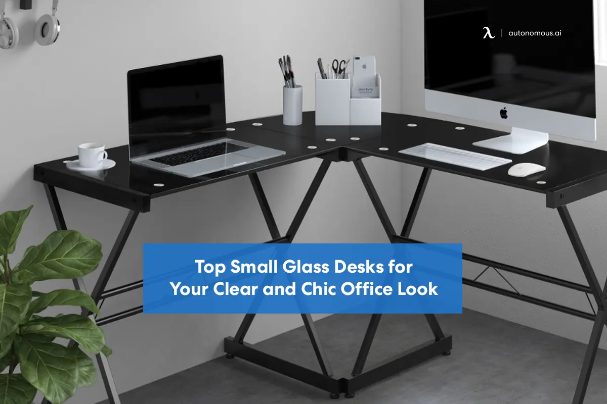 Top 20 Small Glass Desks for Your Clear and Chic Office Look