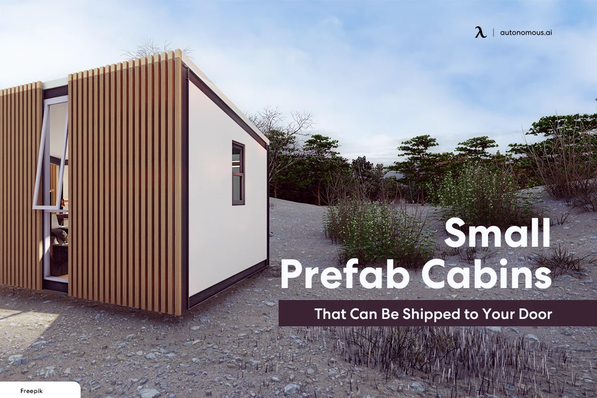 20 Small Prefab Cabins That Can Be Shipped to Your Door
