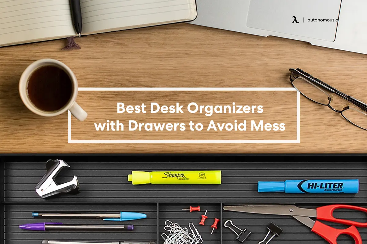 25 Best Desk Organizers with Drawers to Avoid Mess