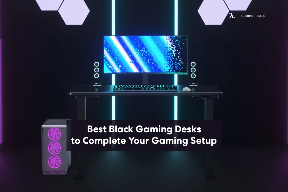 The 25 Best Black Gaming Desks to Complete Your Gaming Setup