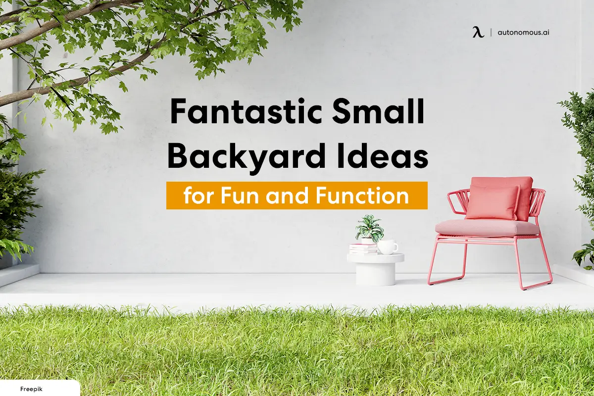 25 Fantastic Small Backyard Ideas for Fun and Function