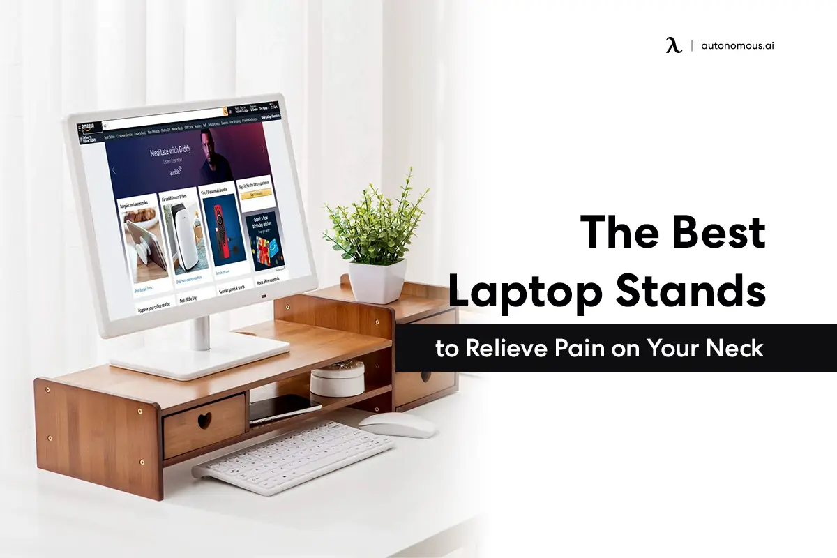 25 Best Portable Laptop Stands to Relieve Pain on Your Neck