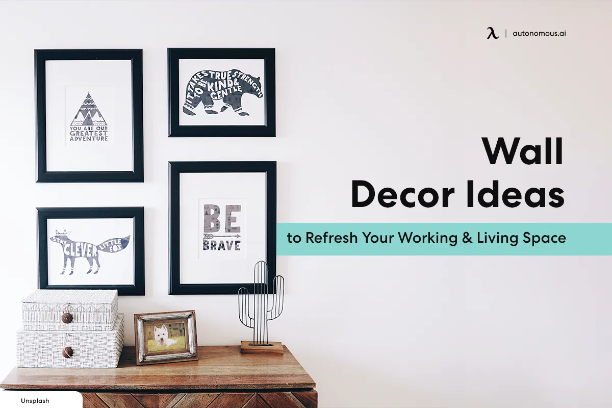 30+ Wall Decor Ideas to Refresh Your Working & Living Space