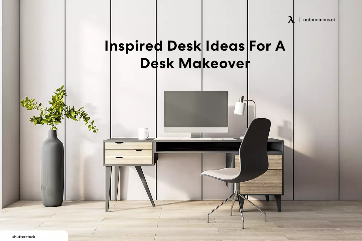 10 Inspired Desk Ideas for a Desk Makeover in 2023
