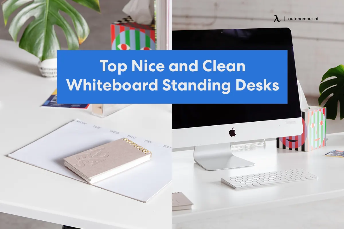 Top 6 Nice and Clean Whiteboard Standing Desks in 2023