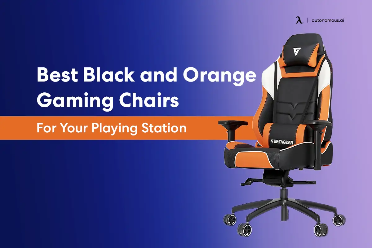 7 Best Black and Orange Gaming Chairs For Your Playing Station