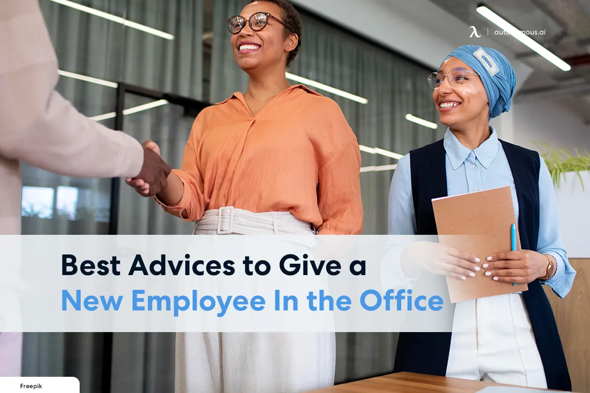8 Best Advices to Give a New Employee In the Office