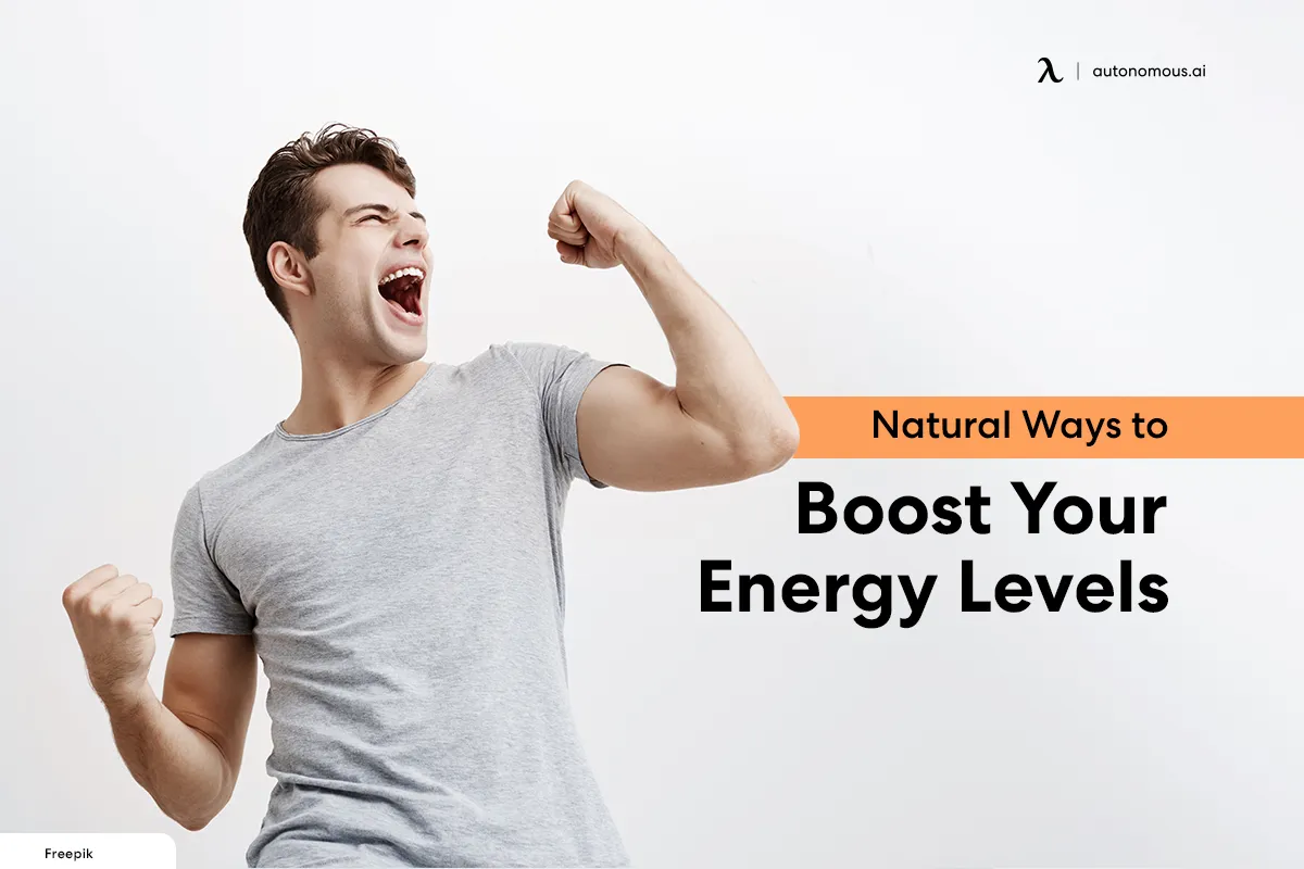 8 Natural Ways to Boost Your Energy Levels