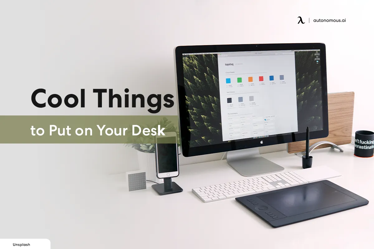 9 Cool Things to Put on Your Desk at Work