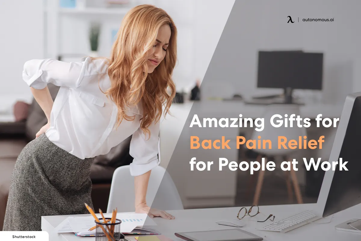 Amazing Gifts for Back Pain Relief for People at Work