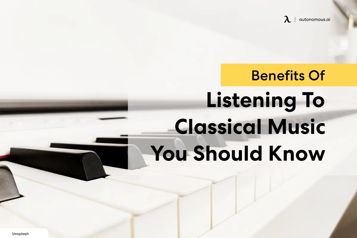 Benefits Of Listening To Classical Music You Should Know