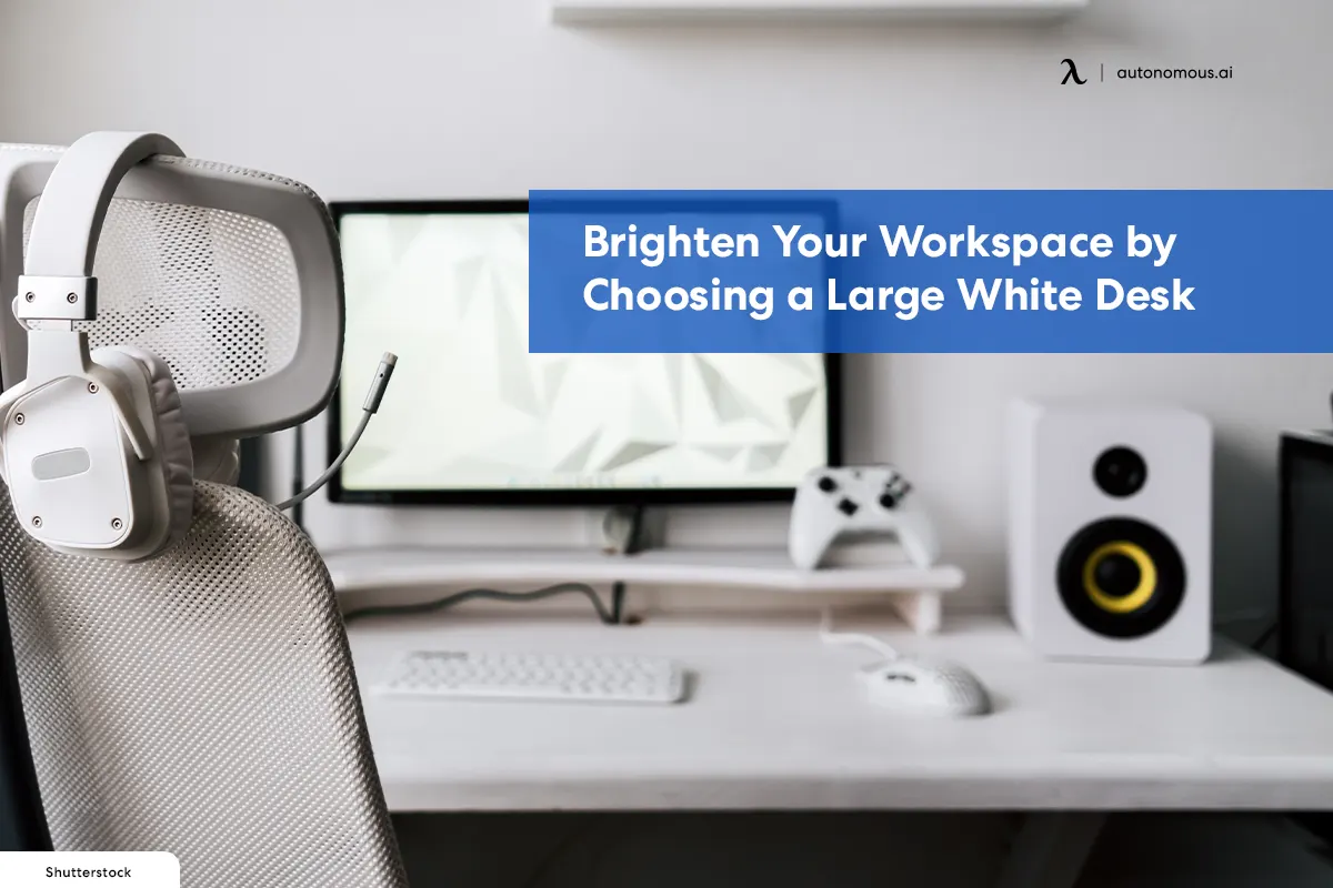 Brighten Your Workspace by Choosing a Large White Desk