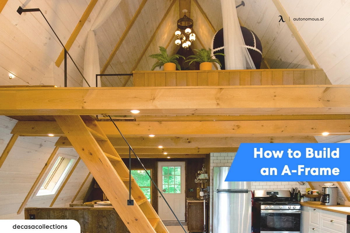 How to Build an A-Frame House Effectively and Efficiently