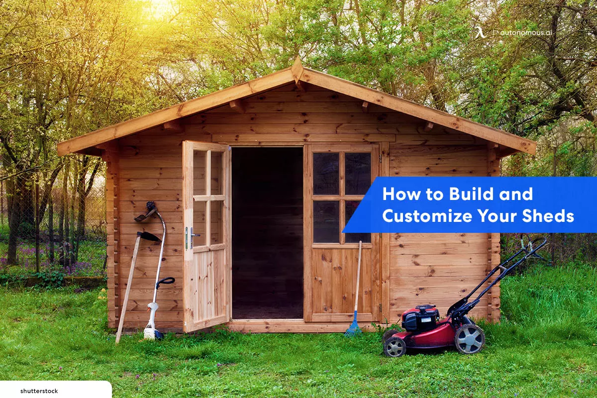 How to Build and Customize Your Sheds for the Backyard?