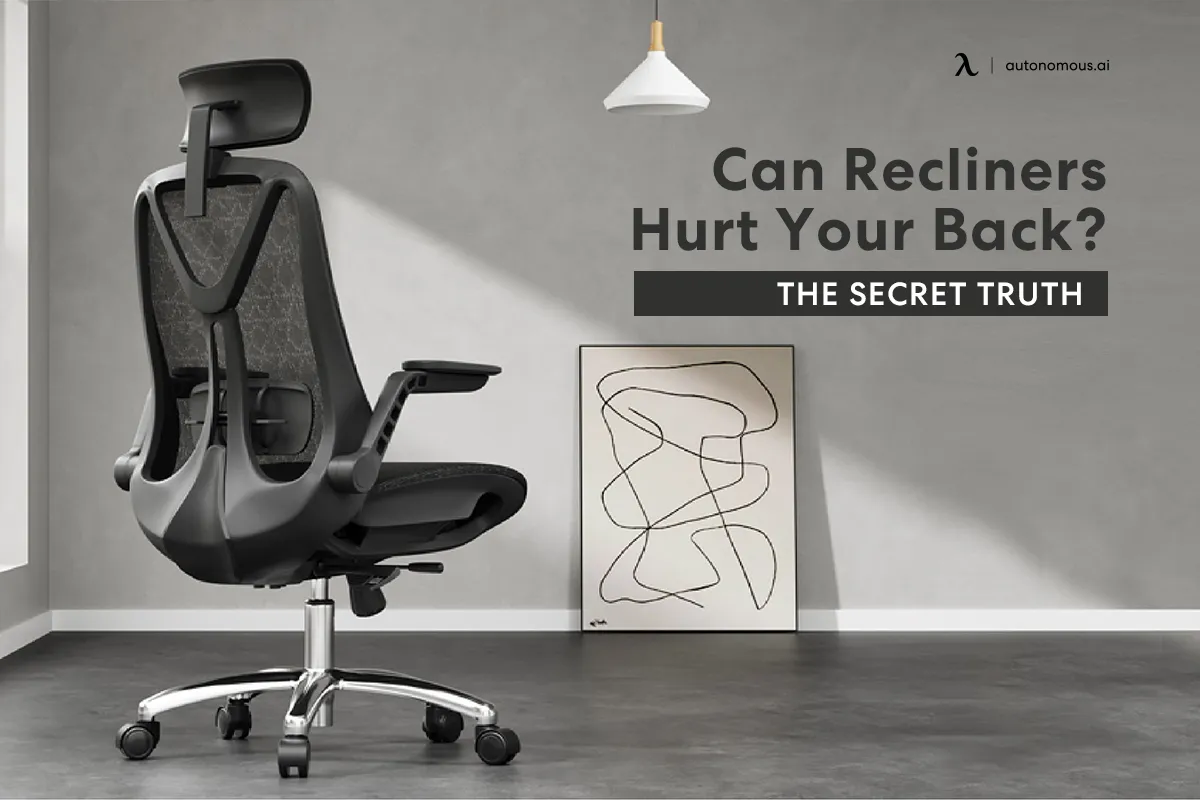 Can Recliners Hurt Your Back? The Secret Truth