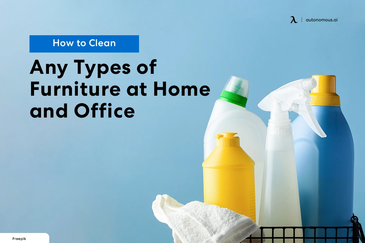 How to Clean Any Types of Furniture at Home and Office