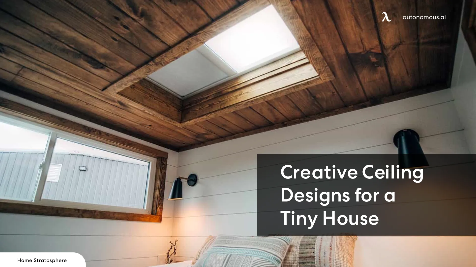 Small Space, Big Ideas: Creative Ceiling Designs for Tiny Houses