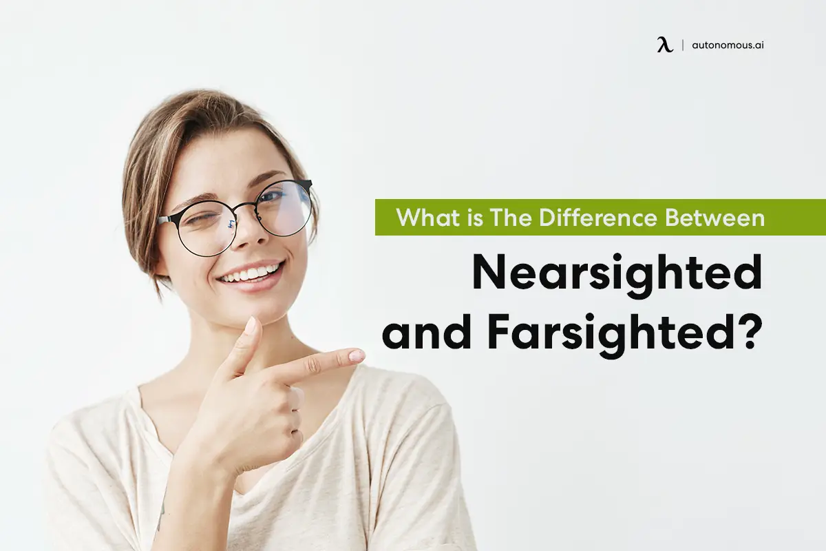 What is The Difference Between Nearsighted and Farsighted?