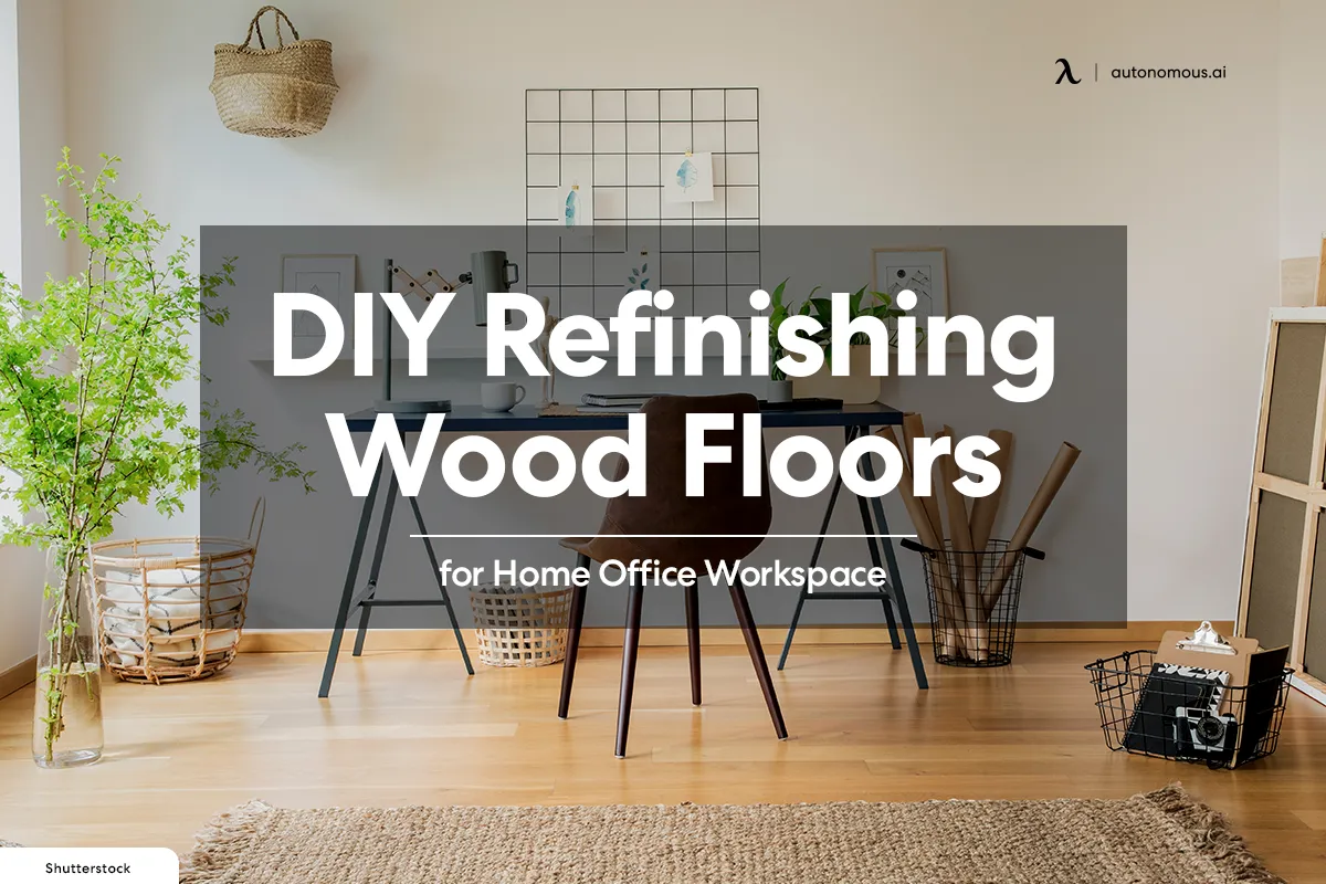 DIY Refinishing Wood Floors for Home Office Workspace