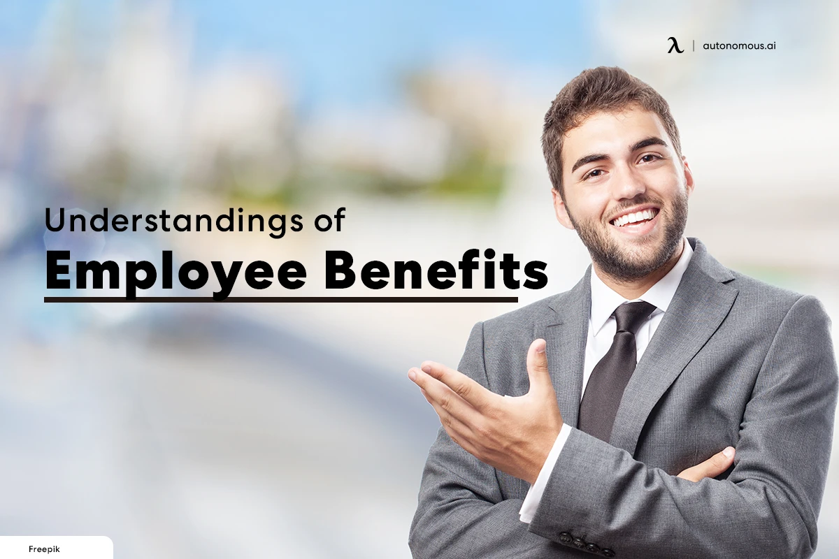Understandings of Employee Benefits for the First Job
