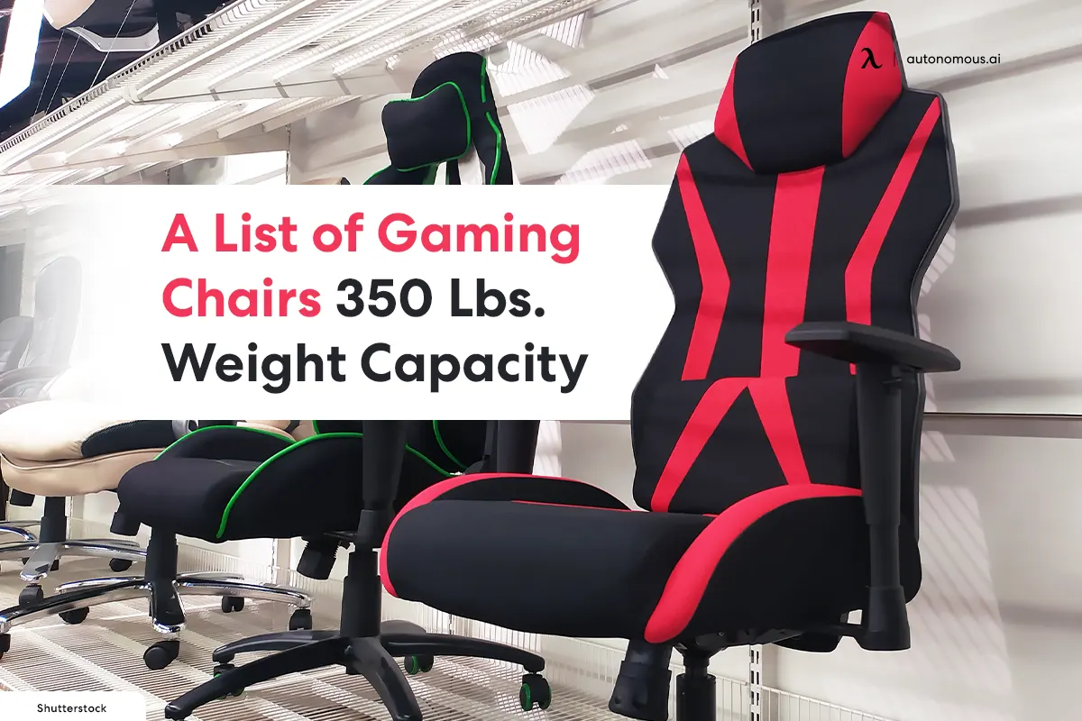 A List of Gaming Chairs 350 Lbs. Weight Capacity