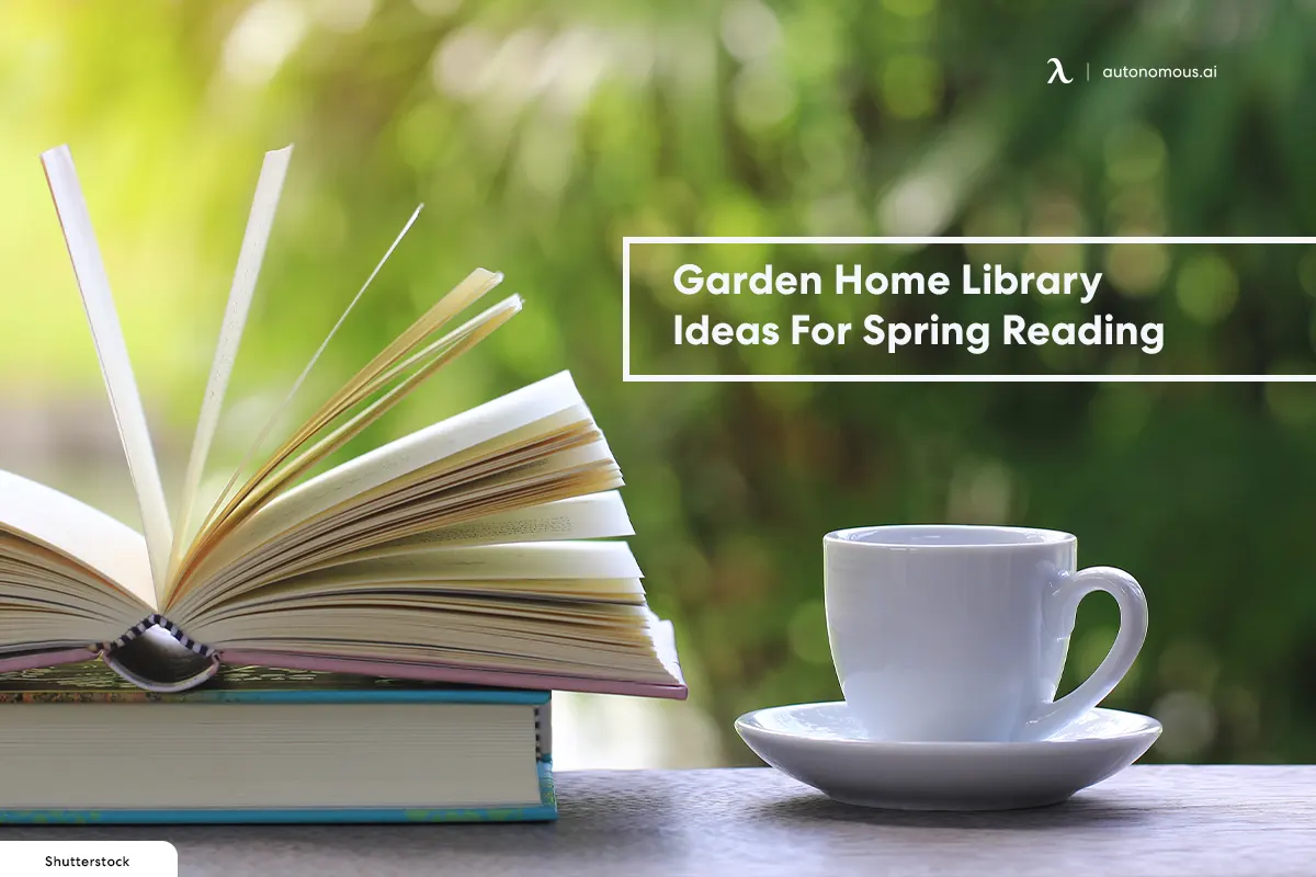 Garden Home Library Ideas For Spring Reading