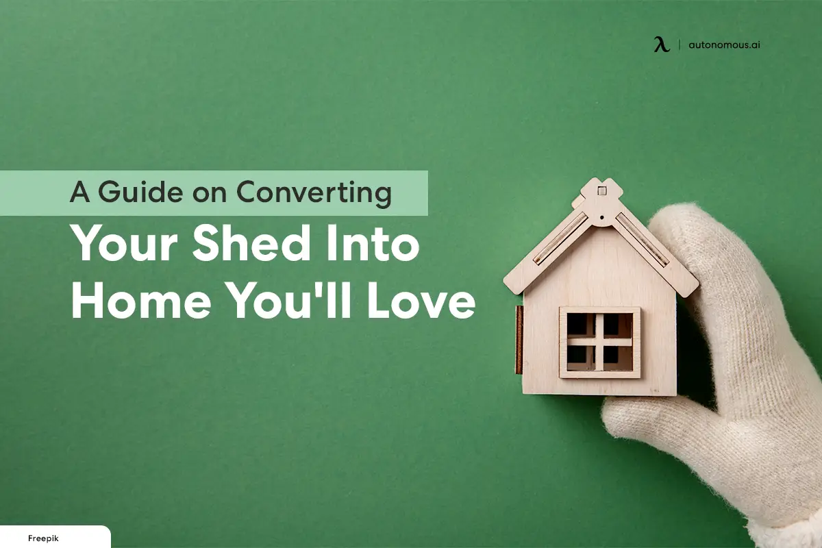 A Guide on Converting Your Shed Into Home You'll Love