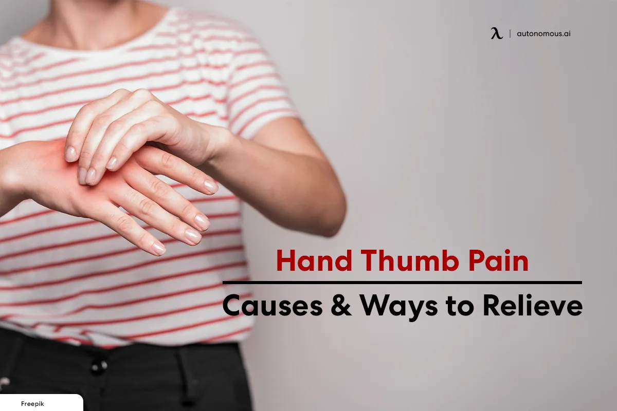 Hand Thumb Pain: Causes & Ways to Relieve