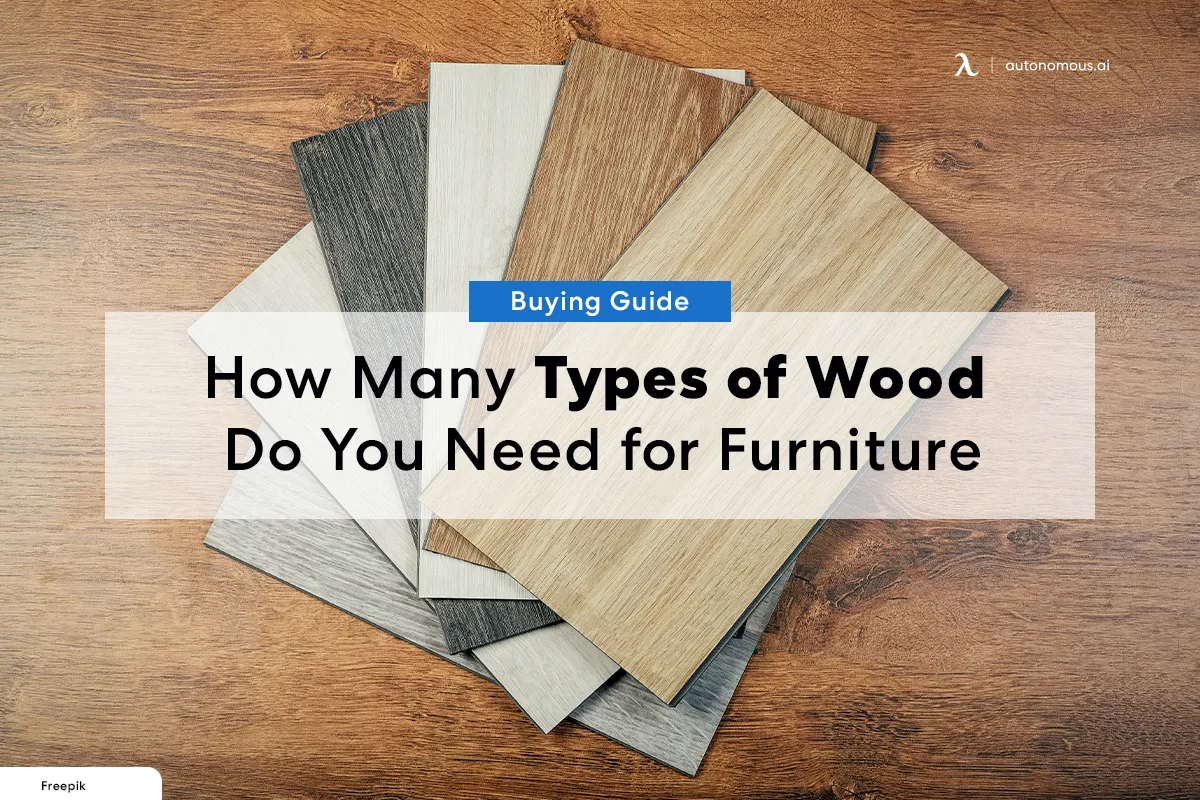 How Many Types of Wood Do You Need for Furniture? Buying Guide
