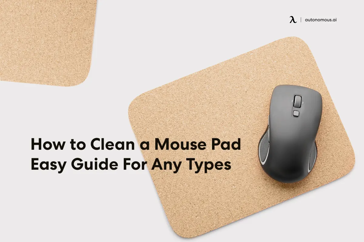 How to Clean a Mouse Pad: Easy Guide For Any Types