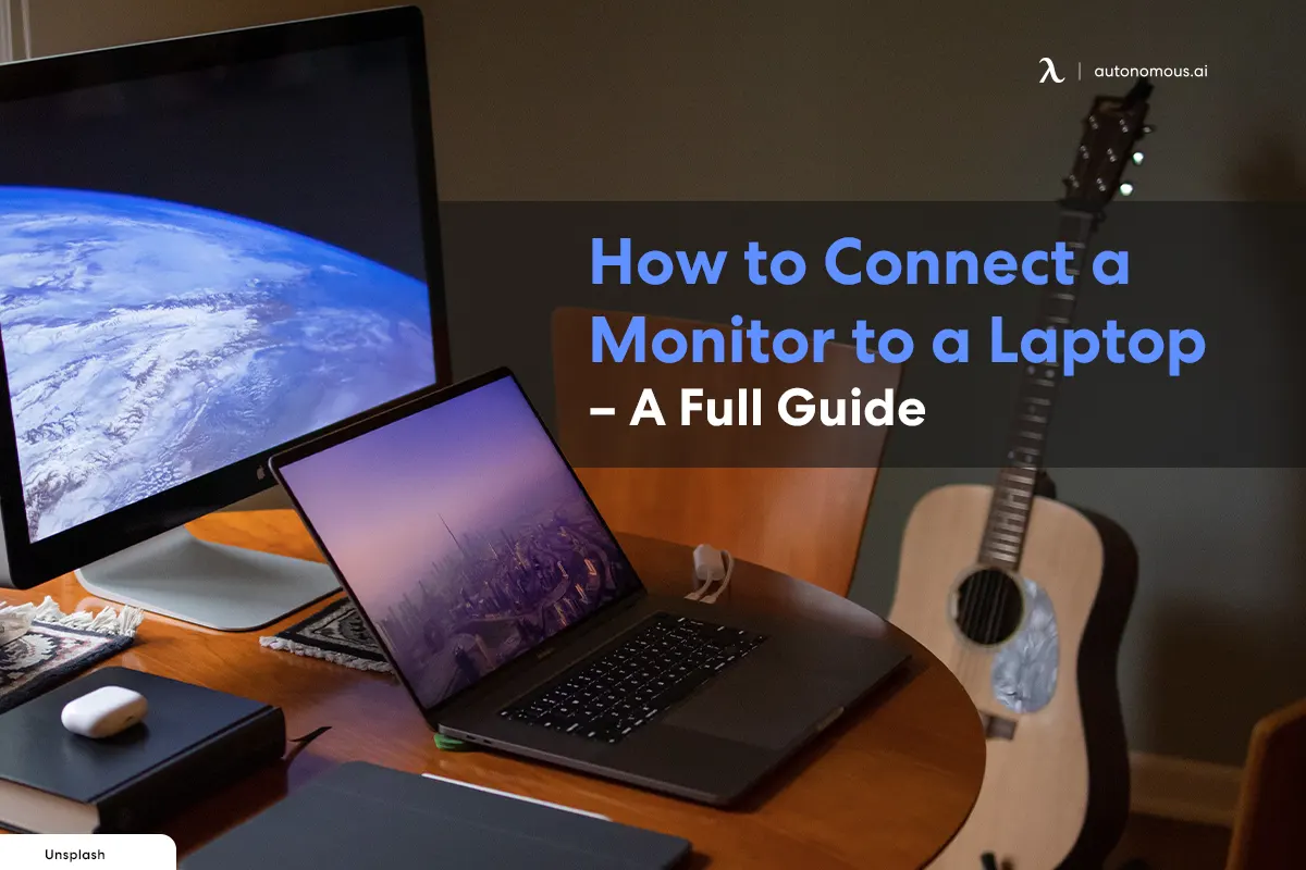 Connect Laptop to Monitor: Step-by-Step Guide & Top 6 Tools
