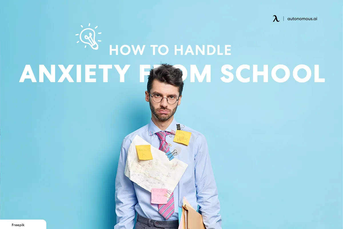 How to Handle Anxiety from School - Back To School Season