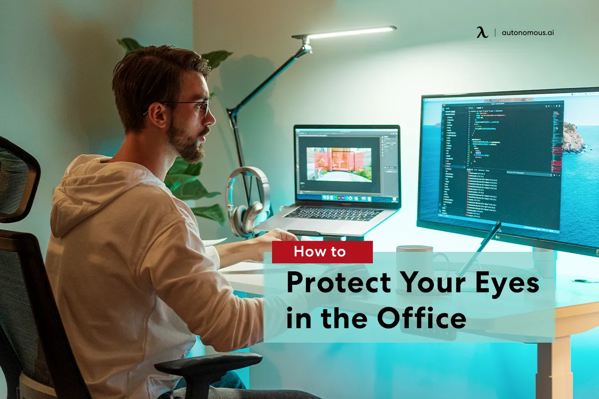 How to Protect Your Eyes in the Office - 8 Tips