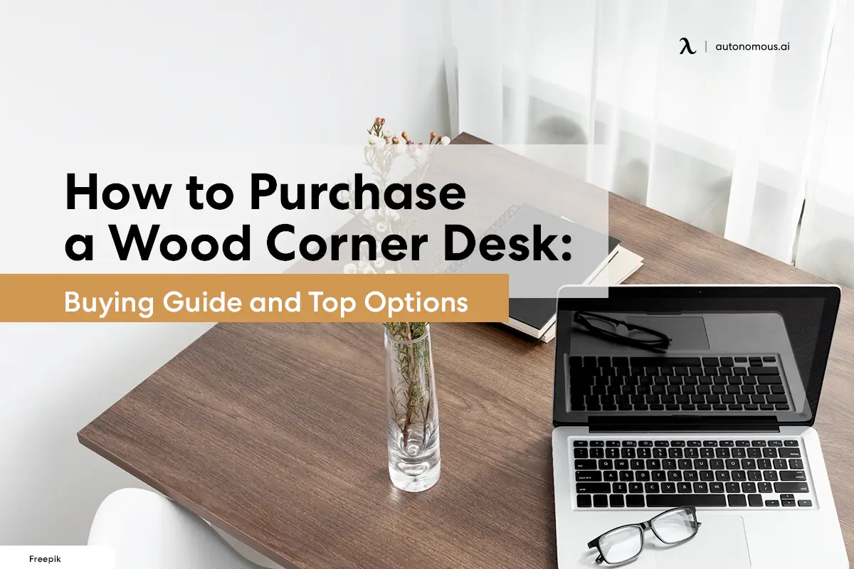 How to Purchase a Wood Corner Desk: Top 20 Options